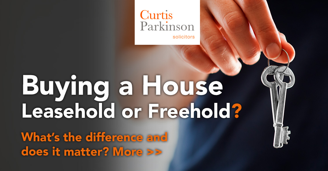 Buying a house leasehold or freehold? Curtis Parkinson