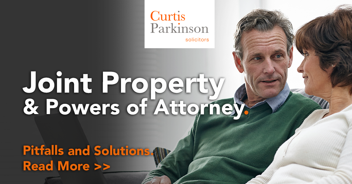Lasting Powers of Attorney & Joint Property Curtis Parkinson